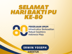 Direktur PT.Cahaya Berlian Jaya Abadi, Erwin Yoseph -Selamat Hari Bakti PU Ke-80