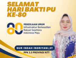 PPK 3.3 Provinsi NTT, Nur Indah Indryani, ST – Selamat Hari Bakti PU Ke-80