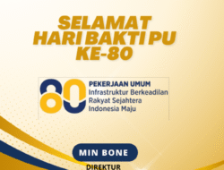 Direktur PT.ANAK LEMBATA GRUP, MIN BONE – Selamat Hari Bakti PU Ke-80