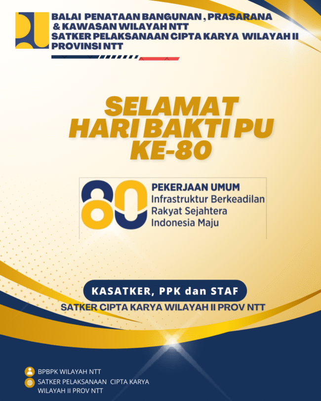 Kasatker, PPK dan staf Satker Pelaksanaan Cipta Karya Wilayah II PROV.NTT- Selamat Hari Bakti PU Ke-80 1 Satker cipta karya 20251202 100423 0000