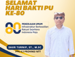 PPK 4.2 Provinsi NTT, Saur Turnip, S.ST., M.Sc – Selamat Hari Bakti PU KE-80