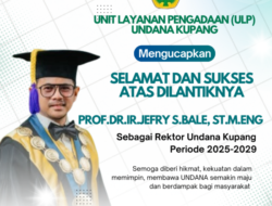 Unit Layanan Pengadaan (ULP) Undana Kupang – selamat atas Pelantikan Rektor Undana Kupang, Prof.Dr.Ir.Jefry S.Bale, ST., M.Eng