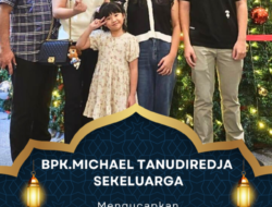 Bpk. Michael Tanudiredja Sekeluarga -Selamat Hari Raya Idul Fitri 1 Syawal 1447 H