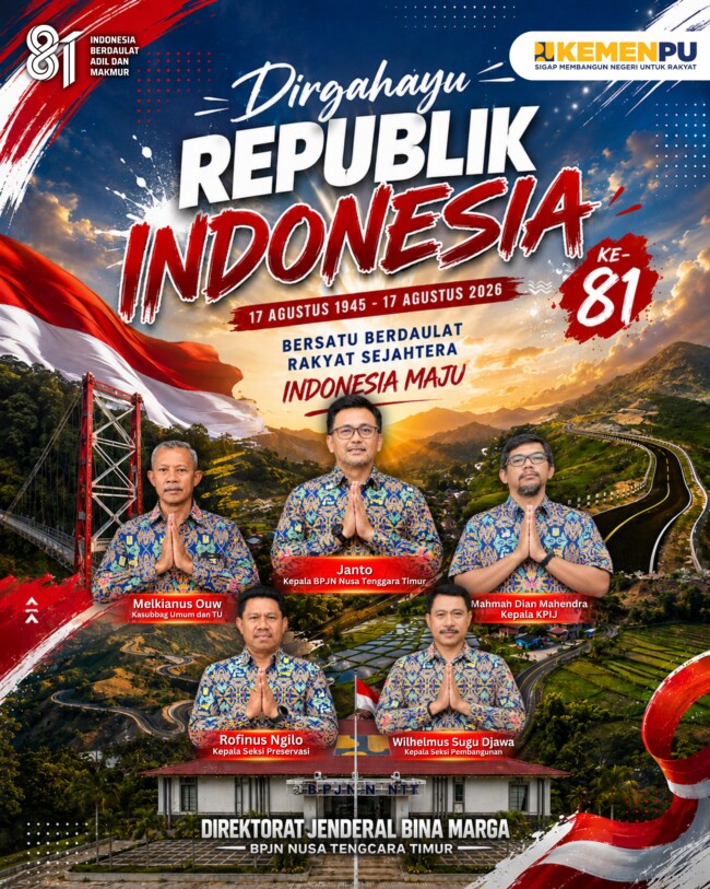Keluarga Besar Balai Pelaksanaan Jalan Nasional (BPJN )NTT - Dirgahayu Kemerdekaan RI-Ke 81 1 BPJN NTT -Dirgahayu Kemerdekaan RI-Ke 81