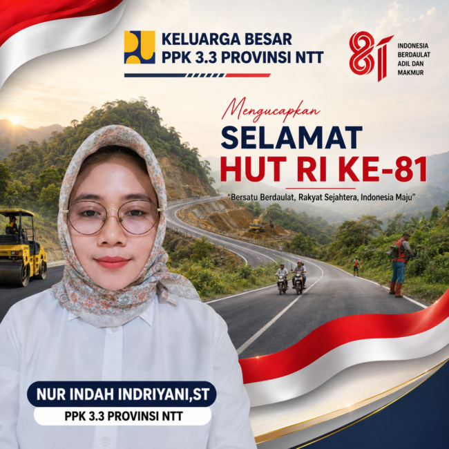PPK 3.3 Provinsi NTT,Nur Indah Indryani,S.T -Selamat HUT RIKe-81